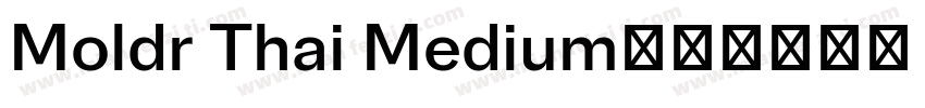 Moldr Thai Medium字体转换